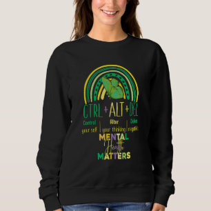 Rainbow semicolon Ctrl Alt delete mental health ma Sweatshirt