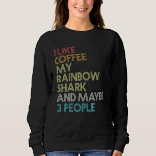 Rainbow Shark Fish Coffee Aquarium Vintage Retro T Sweatshirt