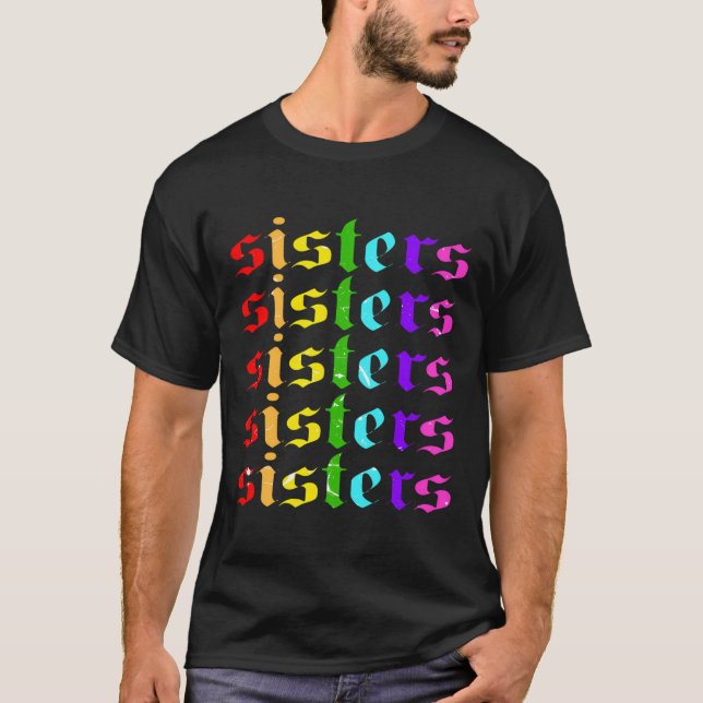 Rainbow Sisters With No Shame On The Back Of Cloth T-Shirt (Front)