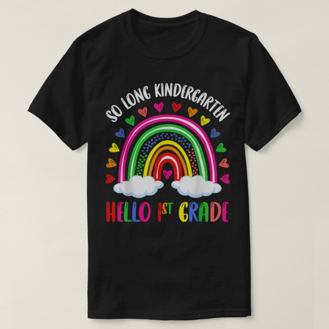 Rainbow So Long Kindergarten Hello 1st Grade Kids  T-Shirt (Design Front)