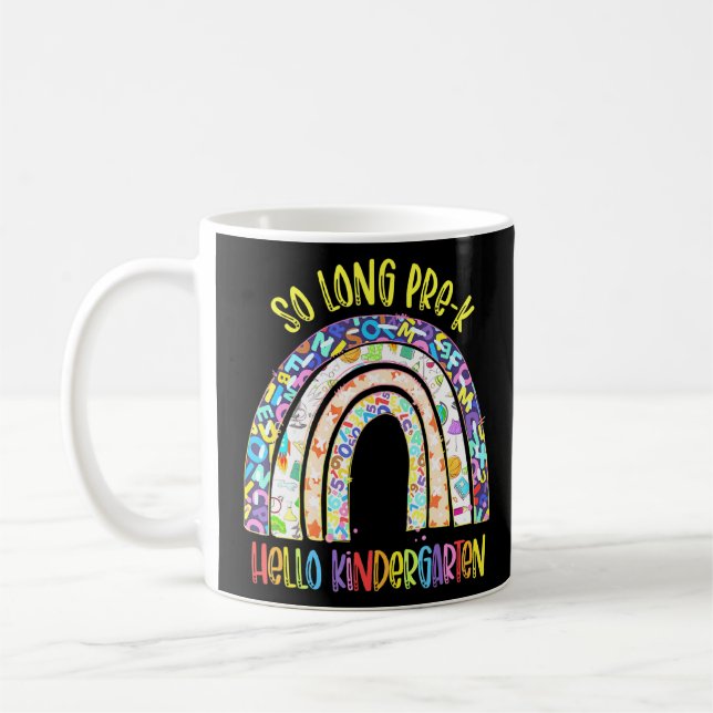 Rainbow So Long Pre-K Hello Kindergarten Teacher S Coffee Mug (Left)