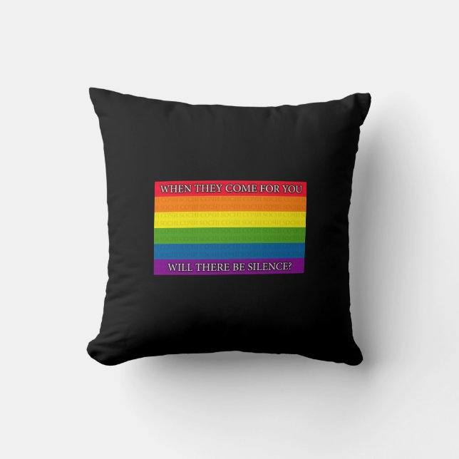 Rainbow - Sochi Protest - When they come for you w Cushion (Front)