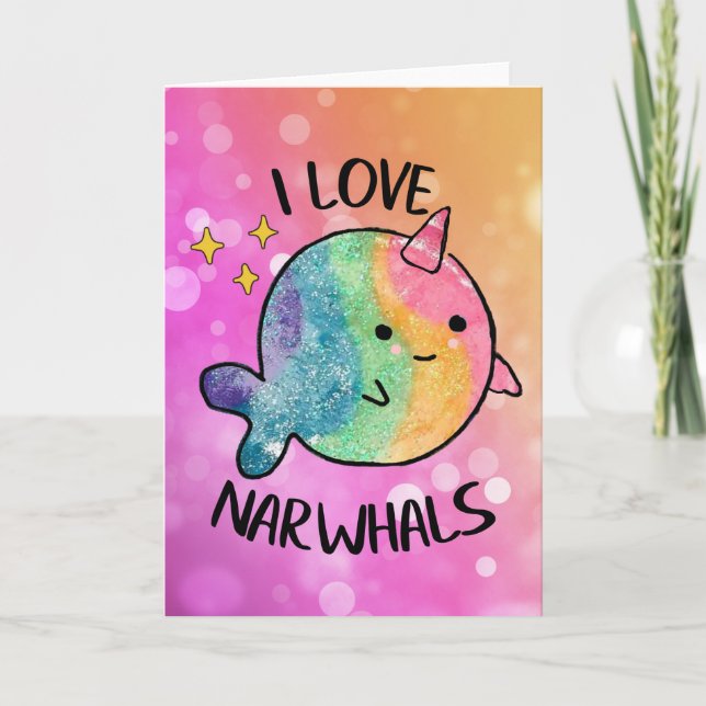 Rainbow Sparkle I Love Narwhals Card (Front)