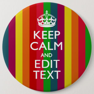 Rainbow Stripes Keep Calm And Your Text Customise 6 Cm Round Badge