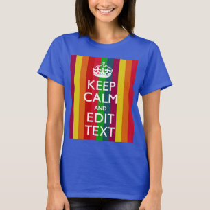 Rainbow Stripes Keep Calm And Your Text Customise T-Shirt