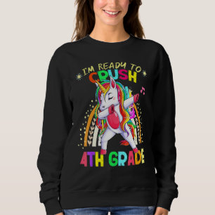 Rainbow Style Im Ready To Crush 4th Grade Dabbing  Sweatshirt