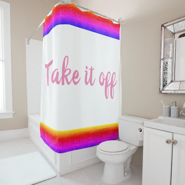 Rainbow "Take it off" Cute Shower Curtain (In Situ)