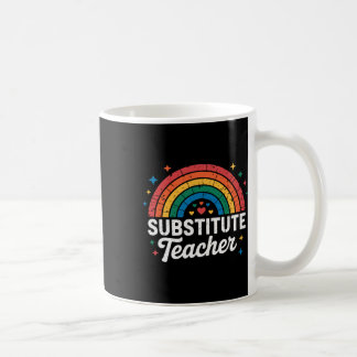 Rainbow Teacher Back To School Substitute Teacher Coffee Mug