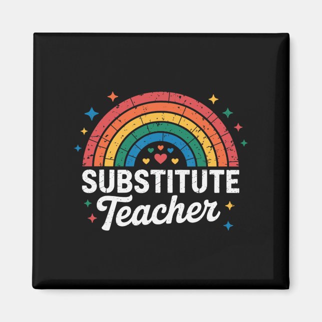 Rainbow Teacher Back To School Substitute Teacher  Magnet (Front)