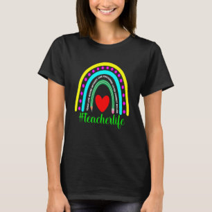 Rainbow Teacher Life Inspirational Teacher Back To T-Shirt