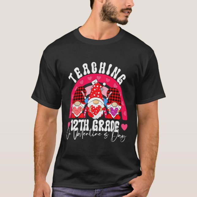 Rainbow Teaching 12th Grade On Valentines Day Tea  T-Shirt (Front)