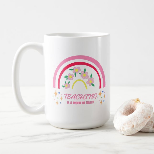 Rainbow Teaching is a work of heart Coffee Mug (With Donut)