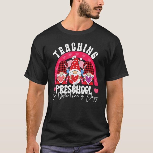 Rainbow Teaching PRESCHOOL On Valentine's Day Teac T-Shirt (Front)
