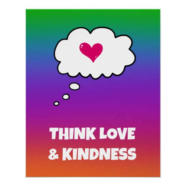 Rainbow Think Love and Kindness Poster (Front)