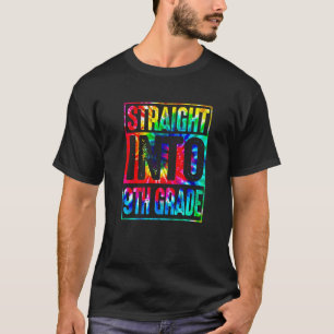Rainbow Tie Dye Straight Into 9th Grade Back To Sc T-Shirt