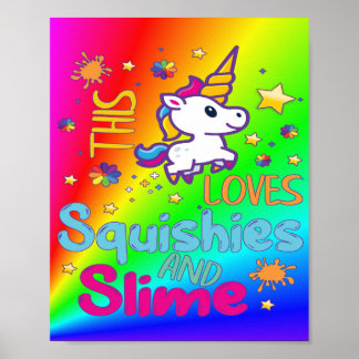 Rainbow Unicorn Loves Squishies And Slime Poster