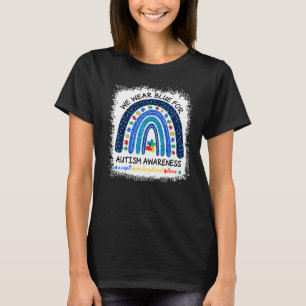 Rainbow We Wear Blue For Autism Accept Understand  T-Shirt