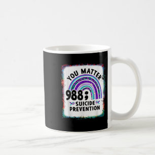 Rainbow You 988 Suicide Prevention Awareness Bleac Coffee Mug