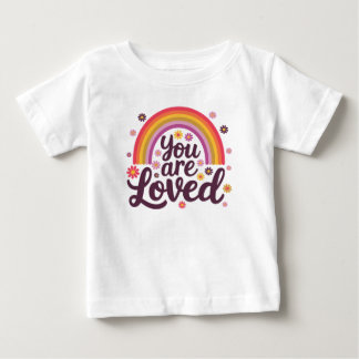 Rainbow You Loved Baby T-Shirt