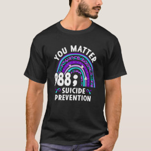 Rainbow You Matter 988 Suicide Prevention Awarenes T-Shirt