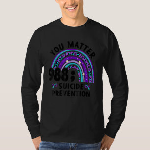 Rainbow You Matter 988 Suicide Prevention Awarenes T-Shirt