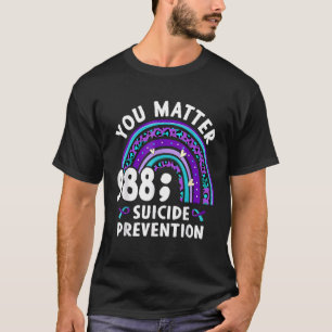Rainbow You Matter 988 Suicide Prevention Awarenes T-Shirt
