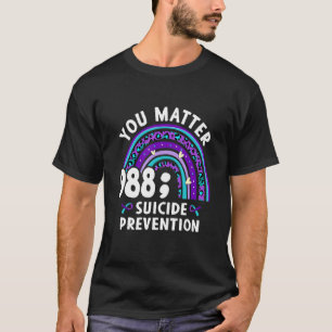 Rainbow You Matter 988 Suicide Preventions Week Ri T-Shirt