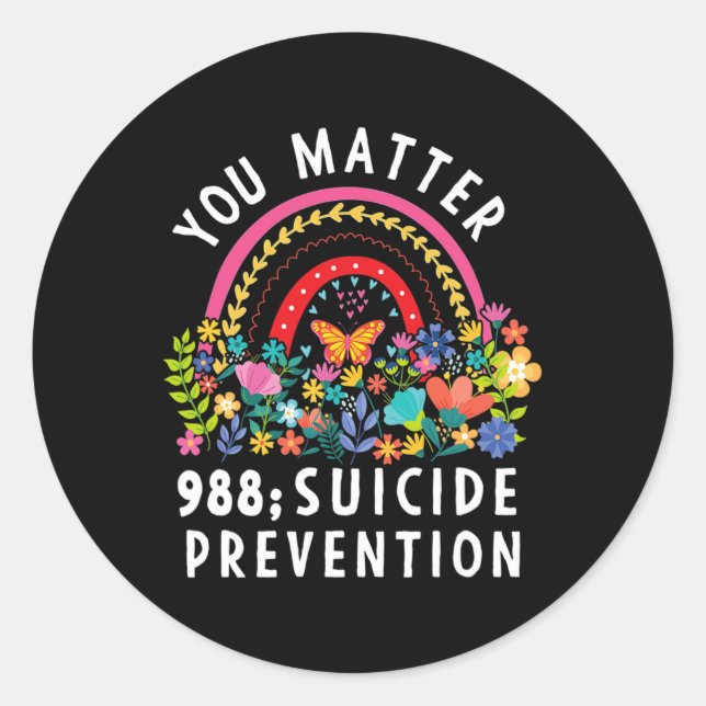 Rainbow You Problem 988 Suicide Prevention Awarene Classic Round Sticker (Front)