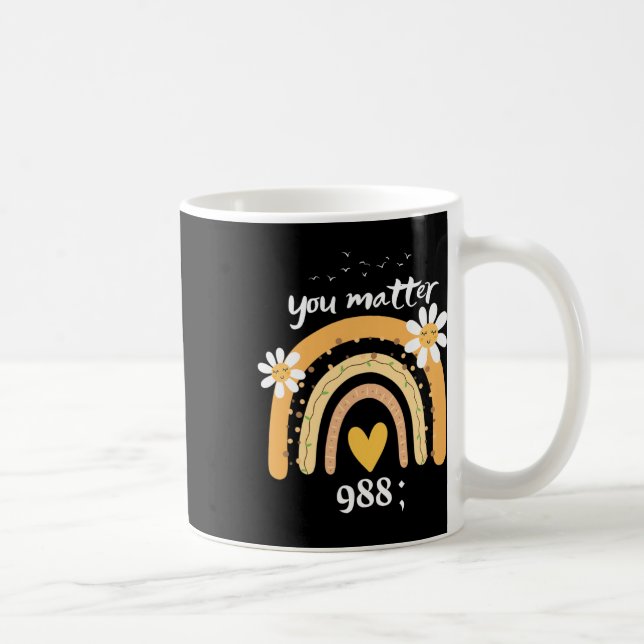 Rainbow You Problem 988 Suicide Prevention Awarene Coffee Mug (Right)