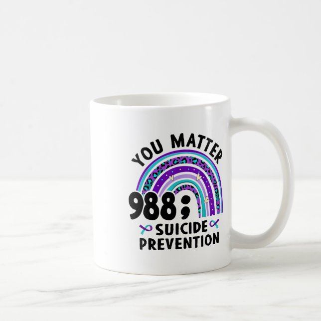 Rainbow You Problem 988 Suicide Prevention Awarene Coffee Mug (Right)