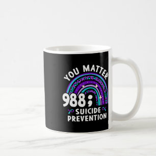 Rainbow You Problem 988 Suicide Prevention Awarene Coffee Mug