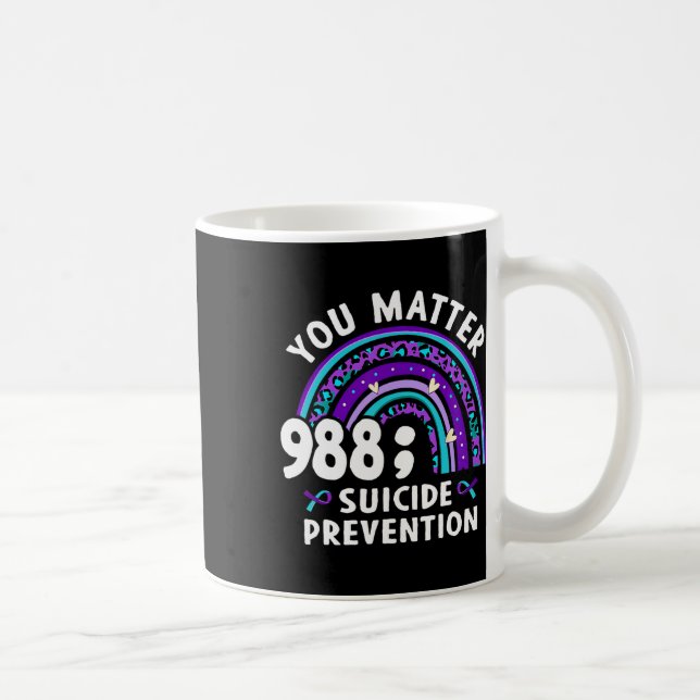 Rainbow You Problem 988 Suicide Prevention Awarene Coffee Mug (Right)
