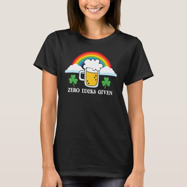 Rainbow Zero Lucks Given Funny Saint Patrick's Day T-Shirt (Front)