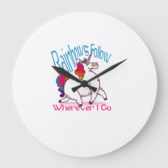 Rainbows Follow Wherever I Go Fantasy Funny Unicor Large Clock (Front)