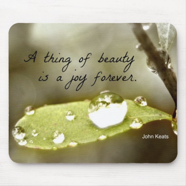 Raindrop on leaf, with quote: "A thing of beauty" Mouse Pad (Front)
