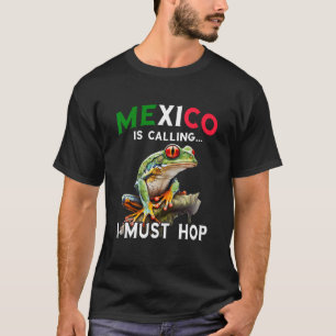 Rainforest Amphibian Mexico Is Calling Red Eyed Tr T-Shirt