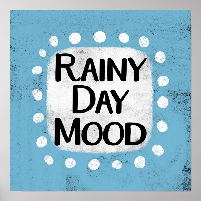 Rainy Day Mood Poster Wall Art (Front)