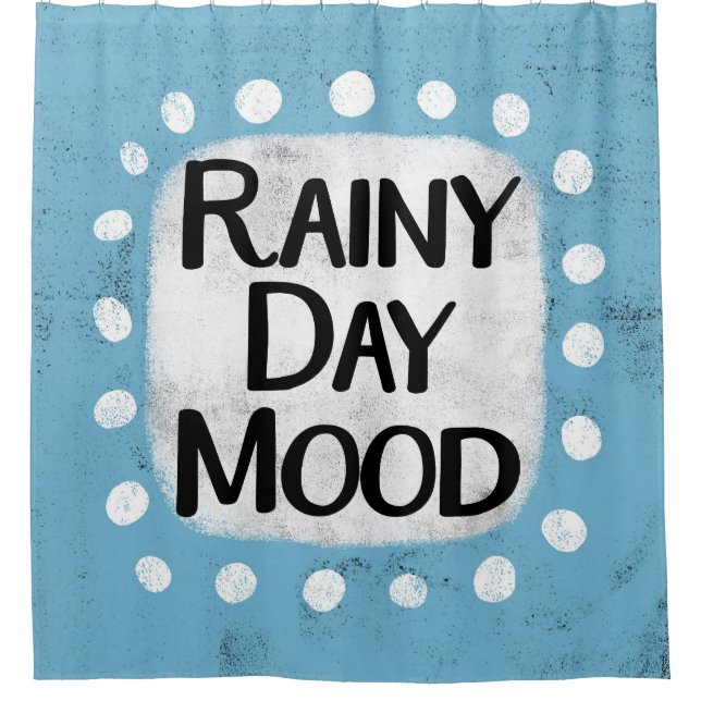 Rainy Day Mood Shower Curtain (Front)