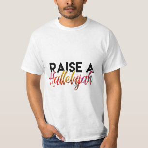Raise a hallelujah design T-Shirt