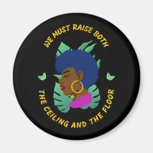 Raise both the ceiling and the floor Women's Right Magnet