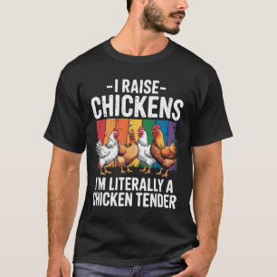 Raise Chicken Keeper Farm Poultry T-Shirt
