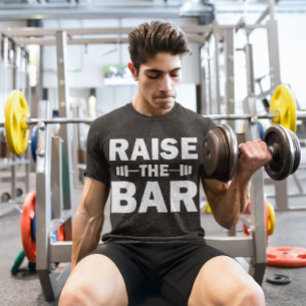 Raise The Bar T-Shirt