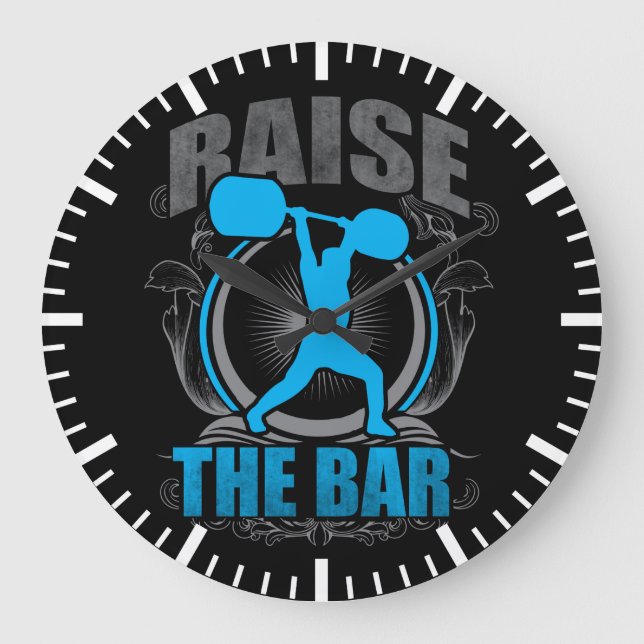 Raise The Bar - Weightlifting Workout Motivational Large Clock (Front)