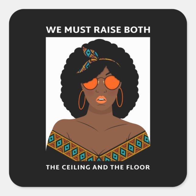 Raise the Ceiling Floor BLM Women's Rights  Square Sticker (Front)