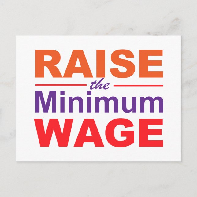 Raise the Minimum Wage Postcard (Front)