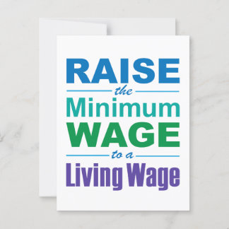 Raise the Minimum Wage to a Living Wage Postcard
