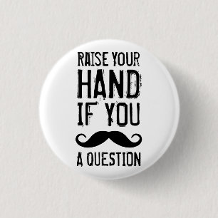 Raise Your Hand 3 Cm Round Badge