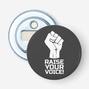 Raise Your Voice 1 W Bottle Opener