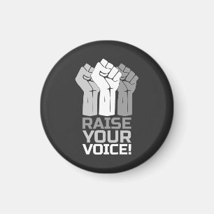 Raise Your Voice 3 W Magnet