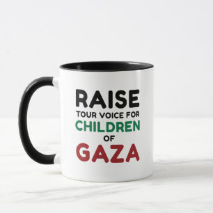 Raise your voice for the Children of Gaza Mug